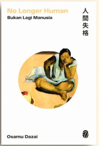Image of No Longer Human: Bukan Lagi Manusia